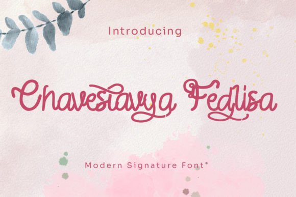 Chaveslavya Fedlisa: A Playful Script Font for Bold Campaigns